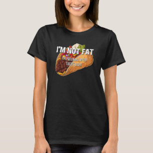 Ich bin nicht fett, schwanger von Tacos Baby Food  T-Shirt