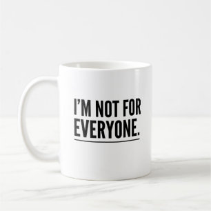 Ich bin nicht für jeden Fette Minimalistische Stat Kaffeetasse