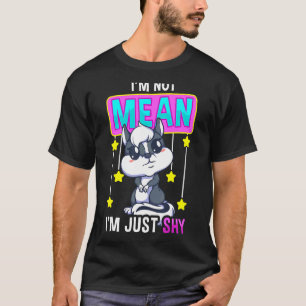 Ich bin nicht gemein, ich bin nur schüchterne, ruh T-Shirt