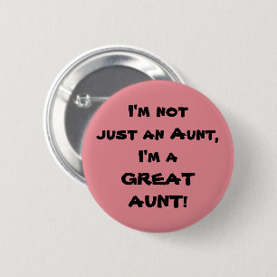 Ich bin nicht gerade eine Tante, ich bin EINE Button