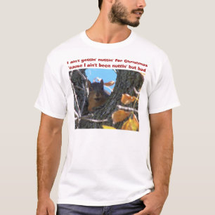 Ich bin nicht getting nuttin für Weihnachten T-Shirt