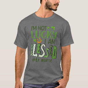 Ich bin nicht glücklich, dass ich gesegnet bin Kra T-Shirt