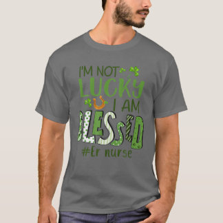 Ich bin nicht glücklich, dass ich gesegnet bin Kra T-Shirt