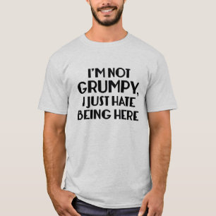 Ich bin nicht gruselig, ich hasse es, hier zu sein T-Shirt