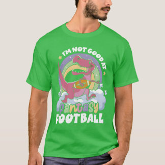 Ich bin nicht gut in Fantasy-Sportler-Dinosaurier- T-Shirt