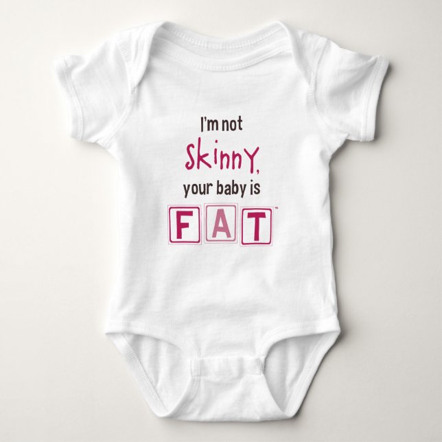 Ich bin nicht hässlich, Ihr Baby ist fett (Mädchen Baby Strampler (Vorderseite)