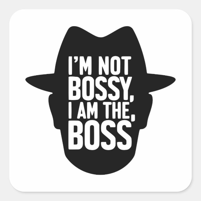 Ich bin nicht herrisch, ich bin der Boss Quadratischer Aufkleber (Vorderseite)
