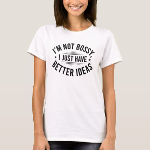 Ich bin nicht herrisch Lustige Frauen T-Shirt