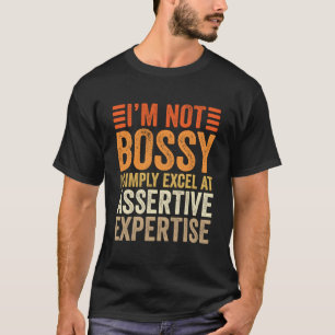 Ich bin nicht herrisch, sagt mein Mann T-Shirt