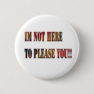 Ich bin nicht hier, um dich zu bitten!!, Abzeichen Button