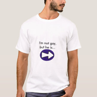Ich bin nicht homosexuell, aber er ist T-Shirt