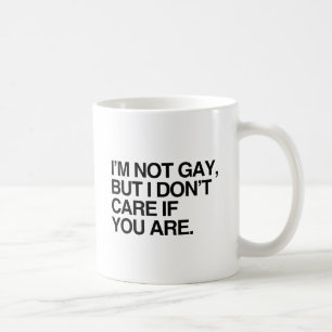 ICH BIN NICHT HOMOSEXUELL, ABER ES IST MIR EGAL, O KAFFEETASSE