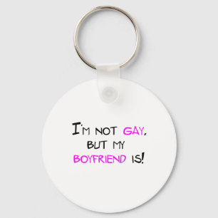 Ich bin nicht homosexuell, aber mein Freund ist Schlüsselanhänger