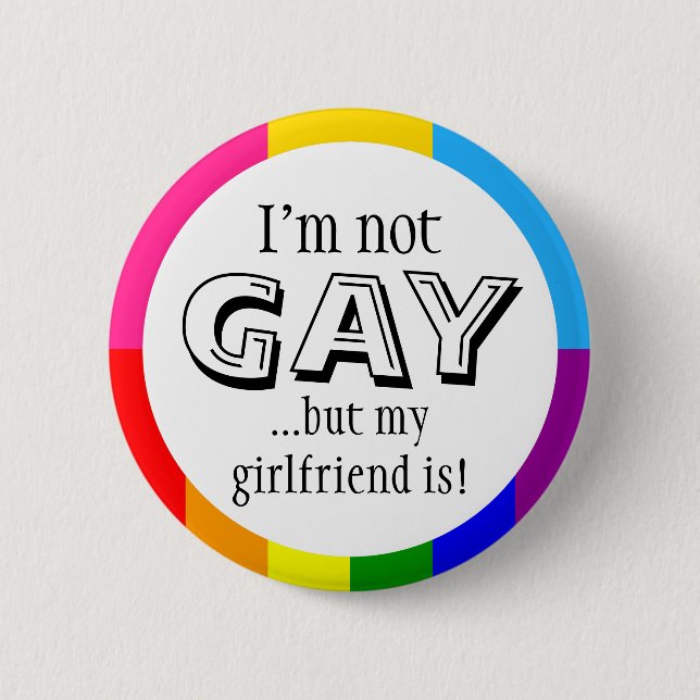 Ich bin nicht homosexuell, aber meine Freundin ist Button (Vorderseite)