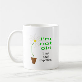 Ich bin nicht, ich benötige gerade Re-Potting alt Kaffeetasse