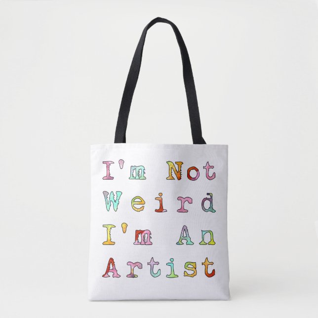 Ich bin nicht, ich bin ein Künstler sonderbar Tasche (Vorderseite)