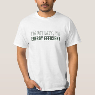 Ich bin nicht ich bin Energiesparend faul T-Shirt