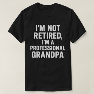 Ich bin nicht im Ruhestand, ich bin ein berufliche T-Shirt