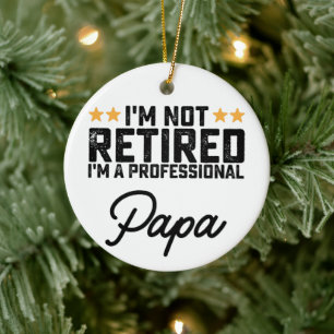 Ich bin nicht im Ruhestand, ich bin ein profession Keramik Ornament