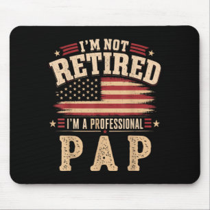Ich bin nicht im Ruhestand, ich bin ein profession Mousepad