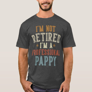 Ich bin nicht im Ruhestand, ich bin ein profession T-Shirt