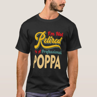 ICH Bin Nicht Im Ruhestand ICH Bin Ein Professione T-Shirt