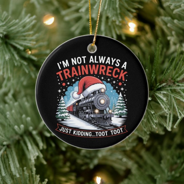 Ich bin nicht immer ein trainwreck lustige Weihnac Keramik Ornament (Baum)