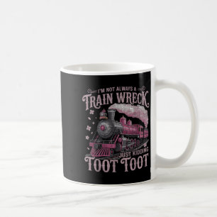 Ich bin nicht immer ein Zugwrack, das nur zu Tot g Kaffeetasse