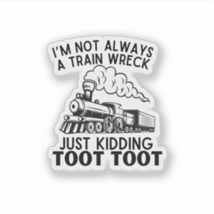 Ich bin nicht immer ein Zugwrack ... Funny Train Z Aufkleber