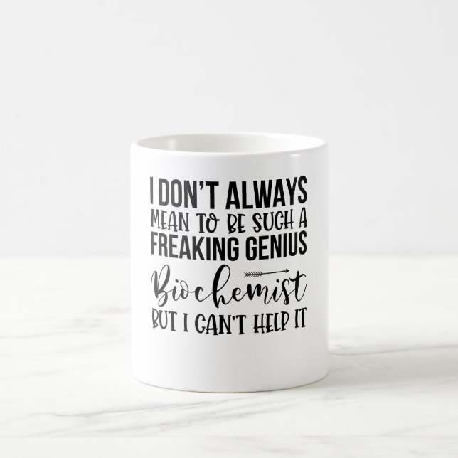 Ich bin nicht immer Gemein, so ein Genie-Biochemik Kaffeetasse (Mittel)