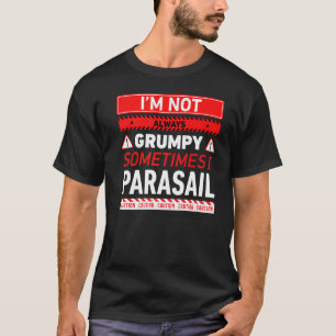 Ich bin nicht immer mürrisch, manchmal mache ich P T-Shirt
