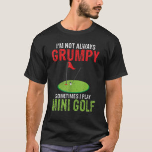 Ich bin nicht immer mürrisch, manchmal spiele ich T-Shirt