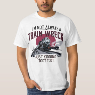 Ich bin nicht immer nur ein Zugwrack, T-Shirt