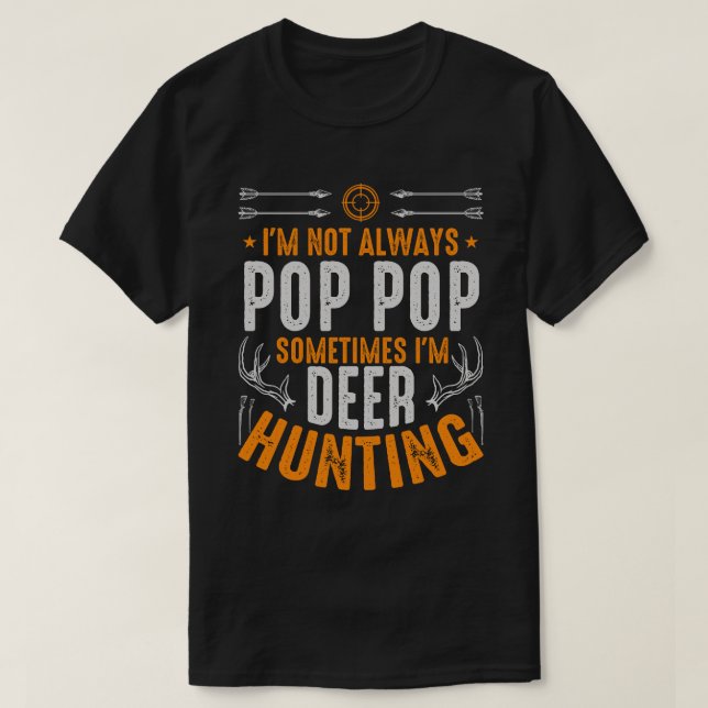 Ich bin nicht immer POP POP Manchmal bin ich Hirsc T-Shirt (Design vorne)