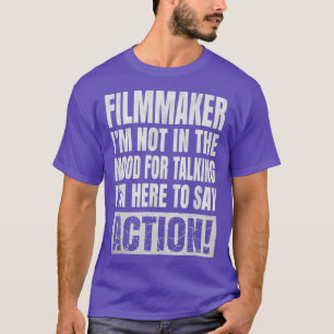 Ich bin nicht in der Stimmung zu reden - Filmmaker T-Shirt