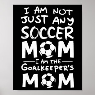 Ich bin nicht irgendeine Fußballmutter, ich bin di Poster