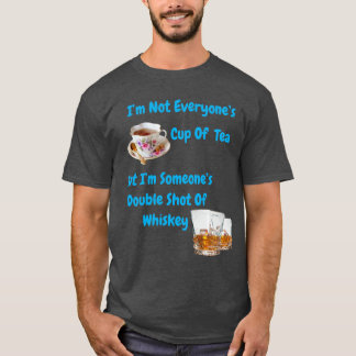 Ich bin nicht jedermanns Tee, aber ich bin Jemand T-Shirt