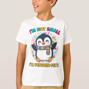 Ich bin nicht klein, ich bin Pinguin-fekt Kinder T-Shirt