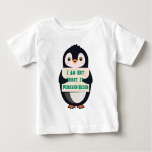 Ich bin nicht klein, ich bin Pinguin-groß Baby T-shirt