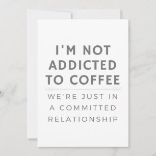 Ich bin nicht koffeinsüchtig einladung