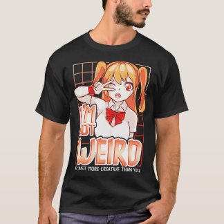 Ich bin nicht komisch, ich bin einfach kreativer a T-Shirt