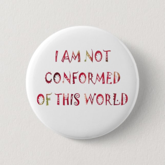 Ich bin nicht konform mit dieser Welt Button (Vorderseite)