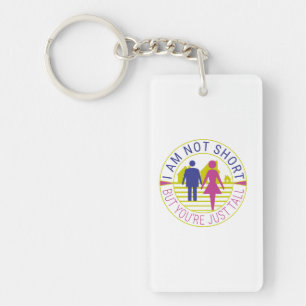 Ich bin nicht kurz, aber du bist einfach groß schlüsselanhänger