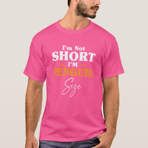 Ich bin nicht Kurz, dass ich Niedlichen Pinguin-Gr T-Shirt
