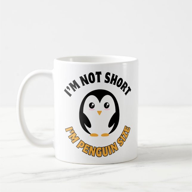 Ich bin nicht Kurz, ich bin Pinguin-Größe Kaffeetasse (Links)