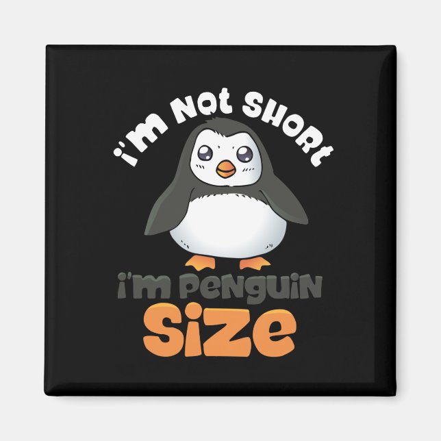 Ich bin nicht Kurz, ich bin Pinguin-Größe Kleiner  Magnet (Vorne)