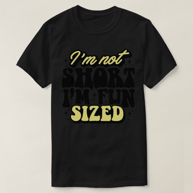 Ich bin nicht Kurz im Fun Sized T-Shirt (Design vorne)
