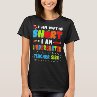 Ich bin nicht Kurz im Kindergarten Lehrerin Größe  T-Shirt