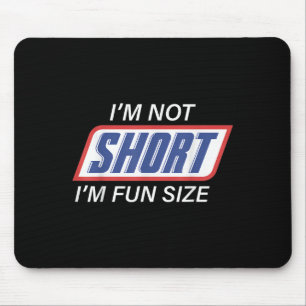 Ich bin nicht Kurz im lustigen Sprichwort Zitat Mä Mousepad