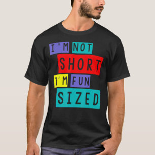 Ich bin nicht Kurz im Spaß Größe Kurze Leute Spaß  T-Shirt